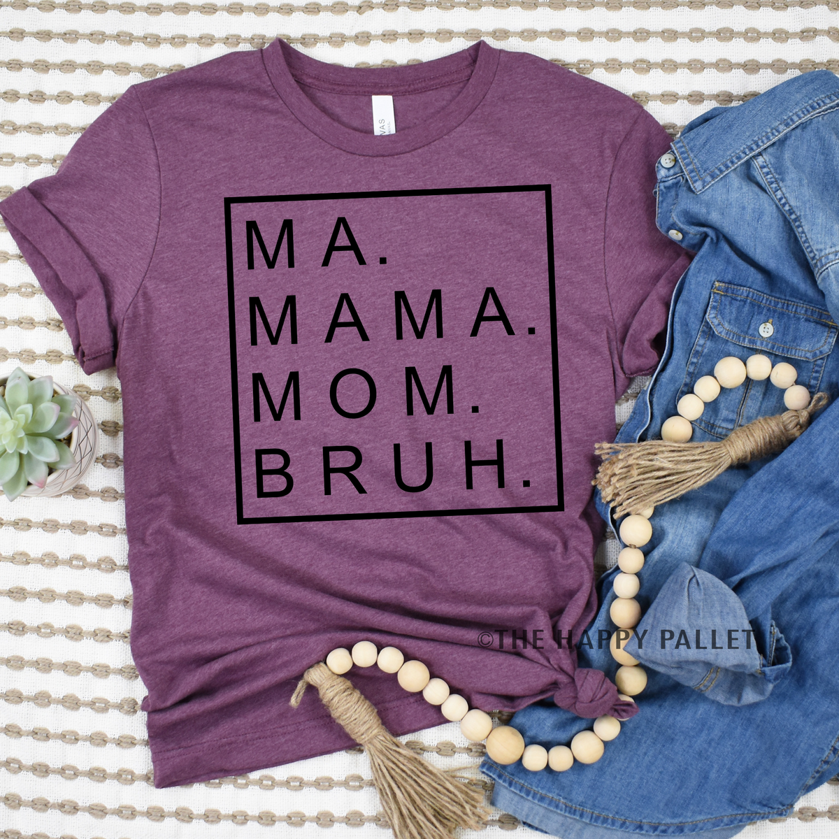 Ma Mama Mom Bruh Shirt