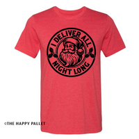 I Deliver All Night Long Christmas Shirt