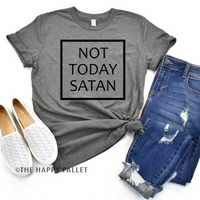 Not Today Satan Shirt