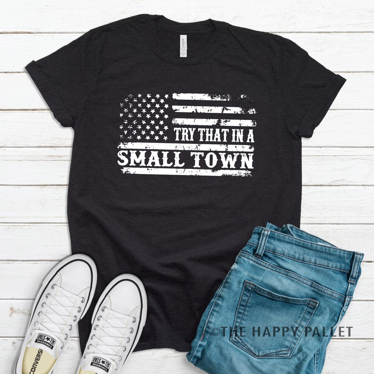 Try That In A Small Town Graphic Tee