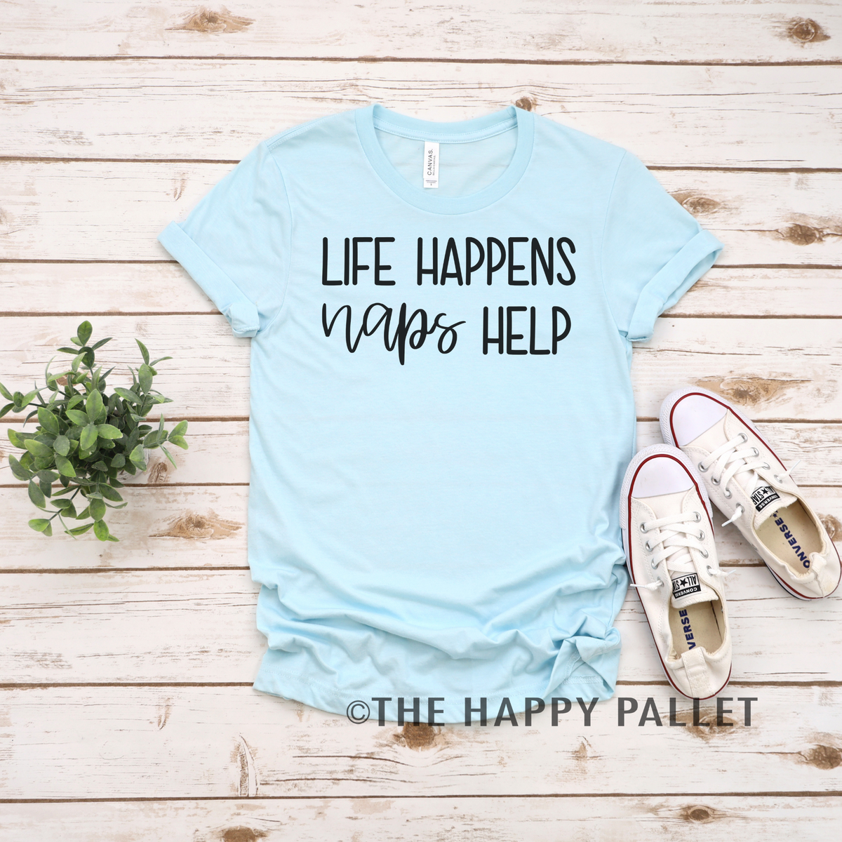 Life Happens Naps Help Shirt