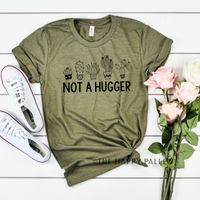 Not A Hugger Shirt
