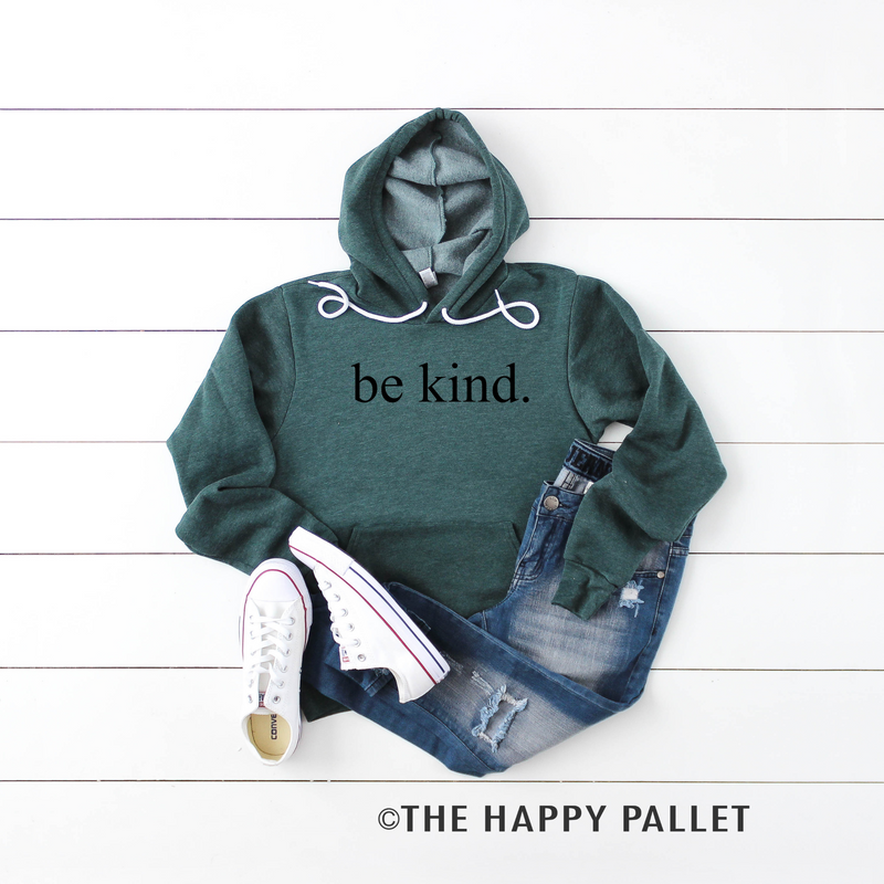 Be Kind Hoodie, Uplifting Shirt, Mama Shirt, Shirt Shop