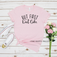 But First Diet Coke Shirt, Mama Shirt, Shirt Shop, Soda Shirt
