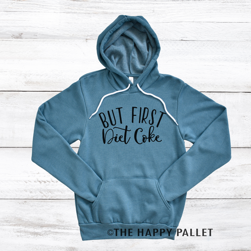 But First Diet Coke Hoodie, Mama Shirt, Shirt Shop, Soda Shirt