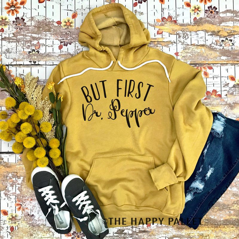 But First Dr Pepper Hoodie, Mama Shirt, Soda Shirt, Shirt Shop, Coffee, Dr Pepper, Coke, Pepsi, Diet