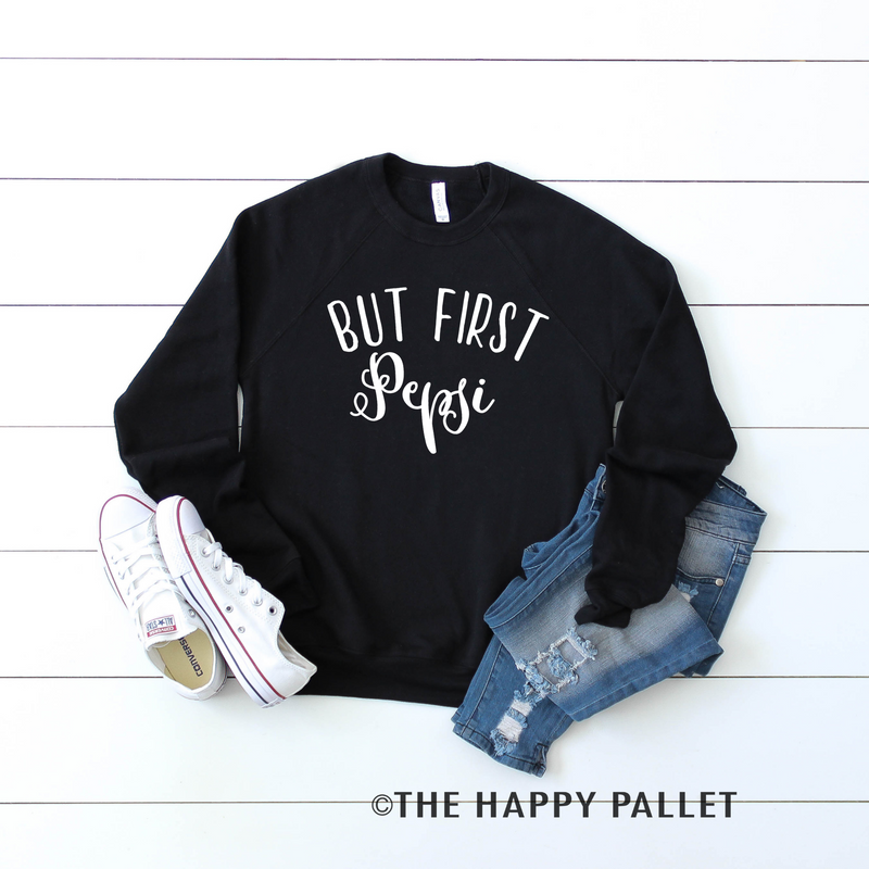But First Pepsi Sweater, mama shirt, soda shirt