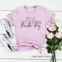 It's A Diet Dr. Pepper Kinda Day Shirt