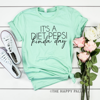 It's A Diet Pepsi Kinda Day Shirt