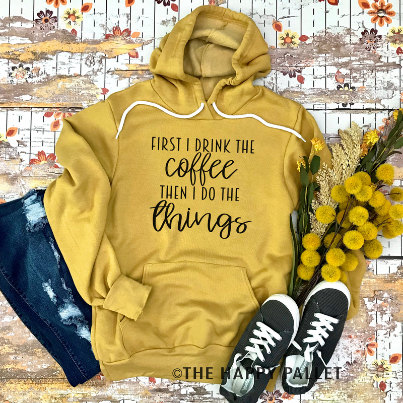 First I Drink The Coffee Hoodie, Mama Shirt, Soda Shirt, Shirt Shop, Coffee, Dr Pepper, Coke, Pepsi, Diet