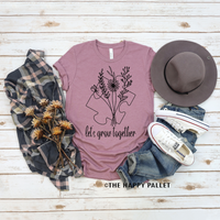 Let's Grow Together Shirt