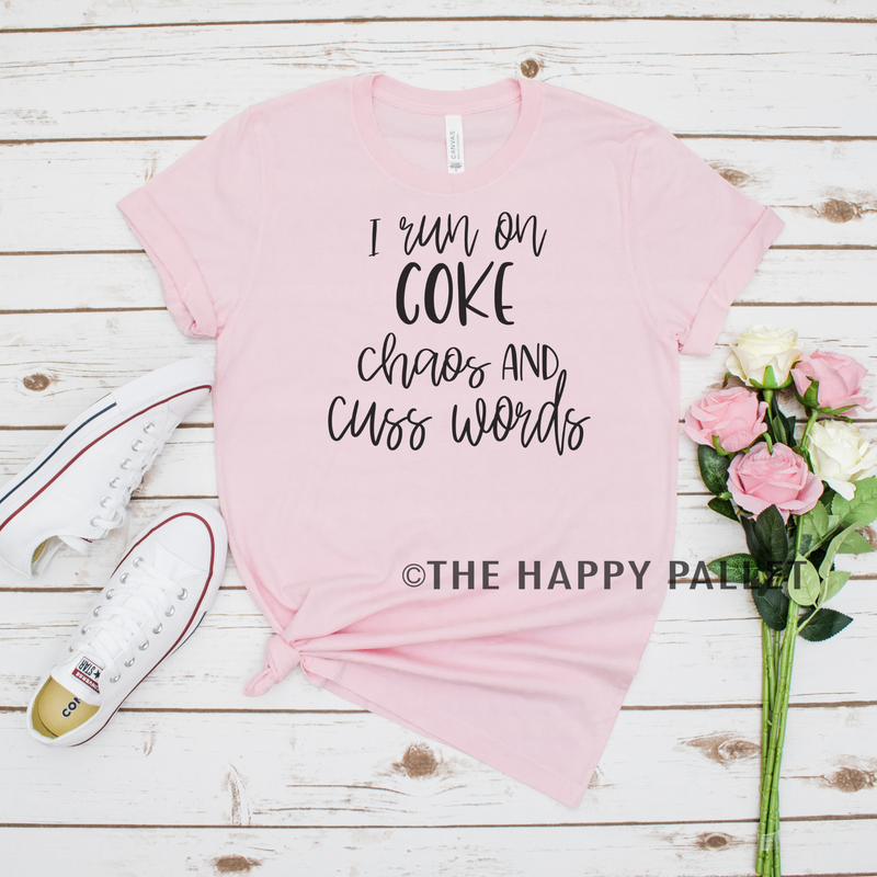 Run on Coke Chaos and Cuss Words Crew Neck, Coke Short Sleeve Shirt, Mama Shirt