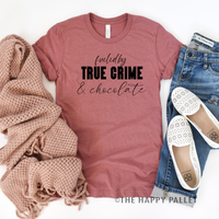 Fueled By True Crime and Chocolate Crew-Neck