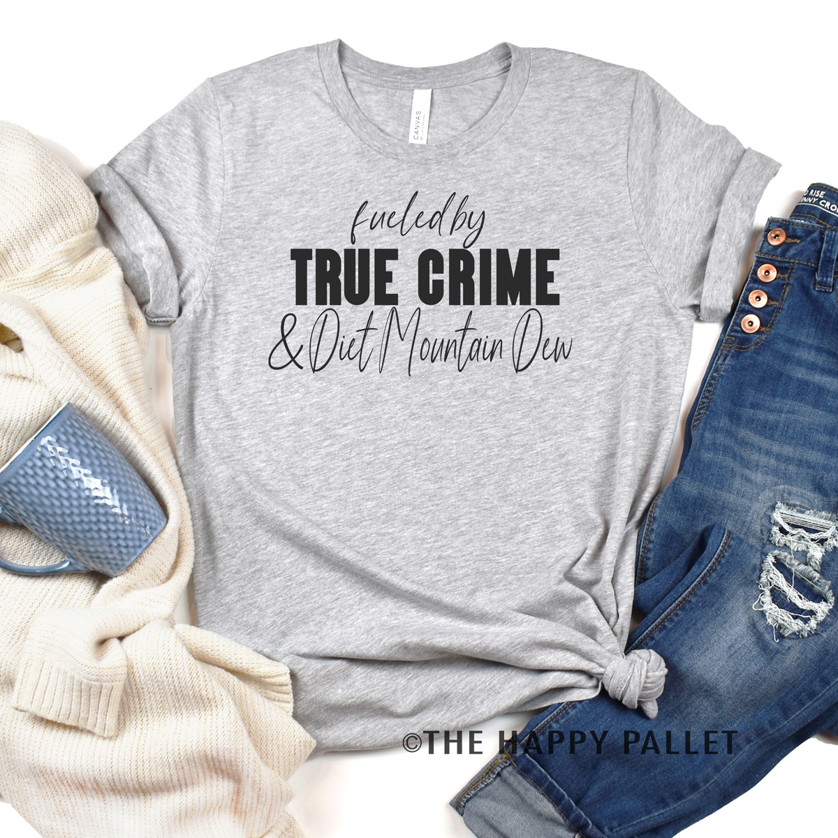 Fueled By True Crime and Diet Mountain Dew Shirt