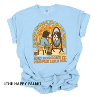 Good Enough. Smart Enough. Doggone It. Shirt