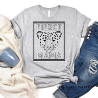 Fierce Mama Shirt