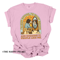 Good Enough. Smart Enough. Doggone It. Shirt