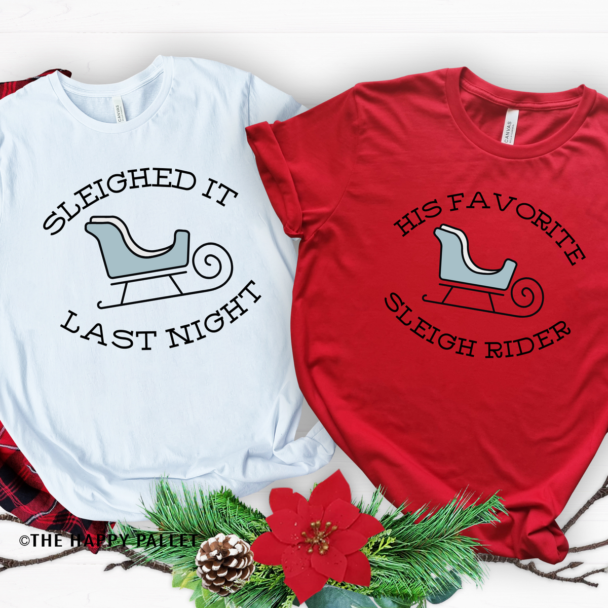 Sleighed It Couples Shirts