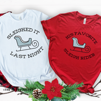 Sleighed It Couples Shirts