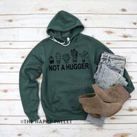 Not A Hugger Hoodie