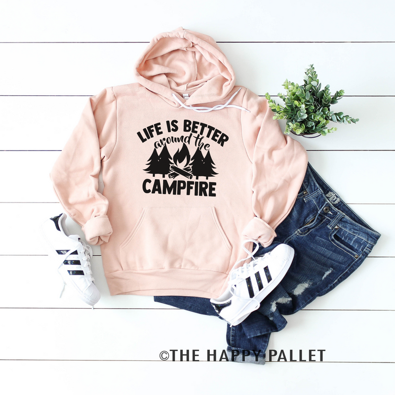 Life Is Better Around The Campfire Hoodie, Camping Shirt, Campfire Hoodie,  Mom Shirt