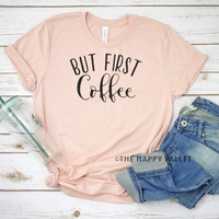 But First Coffee graphic tee.  But First Coffee short sleeve crew neck tee.  Soda Pop funny shirt.                     