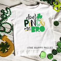 Dont Pinch Be Bro St Patricks Day  Youth Shirt