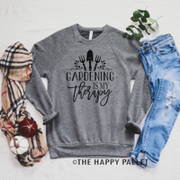 Gardening is my Therapy Sweater Mama shirt, garden shirt