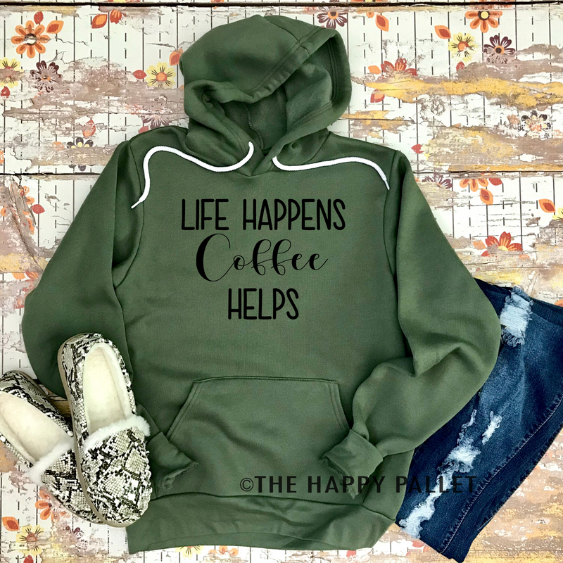 Life Happens Coffee Helps Hoodie, Coffee Shirt, Coffee Hoodie, Mom Shirts