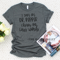 Run on Dr Pepper Chaos and Cuss Words Crew, Dr Pepper Shirt, Shirt Shop