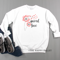 Spread Love Valentines Day Sweatshirt